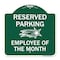 Signmission Reserved Parking-Employee of Month 1, Green & White Aluminum Sign, 18" x 18", GW-1818-23150 A-DES-GW-1818-23150 - alternate 1